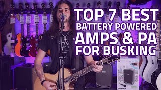 Best Busking Gear 7 Best BatteryPowered Amps amp Portable PA [upl. by Enerehs80]