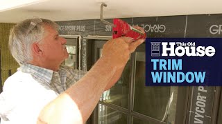 How to Trim an Exterior Window  This Old House [upl. by Eiralc883]