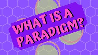 What is a Paradigm [upl. by Etterb]