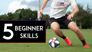 5 MOST BASIC SOCCERFOOTBALL SKILLS for BEGINNERS [upl. by Itsuj]