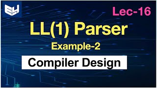 LL1 parser  Example1  CD  Compiler Design  Lec15  Bhanu Priya [upl. by Previdi]