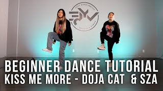 BEGINNER DANCE TUTORIAL  Kiss Me More  SZA amp Doja Cat Choreography [upl. by Nekal]