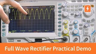 Full Wave Rectifier  Practical Demonstration  Basic Electronics [upl. by Enieledam]