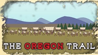 The Trail to Oregon [upl. by Tonkin]