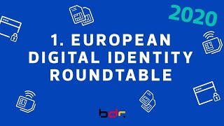 European Digital Identity Roundtable  Mit der eIDASVerordnung zur sicheren digitalen Identität [upl. by Gnilhsa]