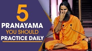 5 Pranayama You Should Practice Daily  Swami Ramdev [upl. by Sandberg]