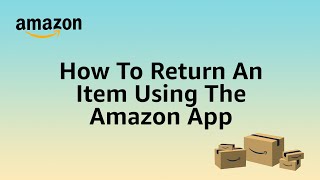 How to Return an Item Using the Amazon App [upl. by Chally]