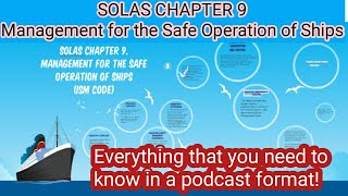 SOLAS Chap 9 Management for the Safe Operation of Ships Everything that you need to know [upl. by Lelia]