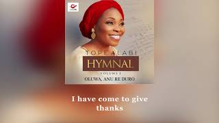 TOPE ALABI HYMNAL  OLUWA ANU RE DURO [upl. by Ytnom]