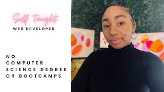 How I Became a Web Developer with No Computer Science Degree or Bootcamps  Self Taught [upl. by Assitruc]