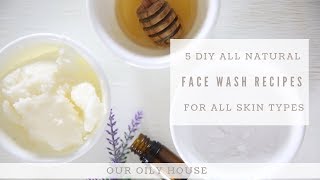 5 DIY FACE WASH RECIPES FOR ALL SKIN TYPES [upl. by Notterb]