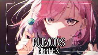 Nightcore  Rumors NEFFEX [upl. by Ativla]