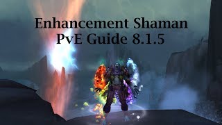 Enhancement Shaman PvE Guide 815  World of Warcraft [upl. by Aelc257]