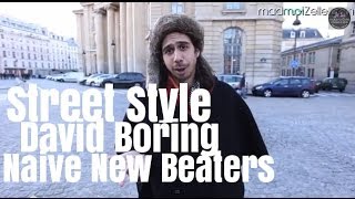 David Boring Naive New Beaters le Street Style [upl. by Ailil]