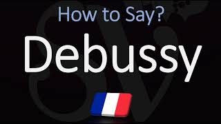 How to Pronounce Debussy CORRECTLY [upl. by Arthur]