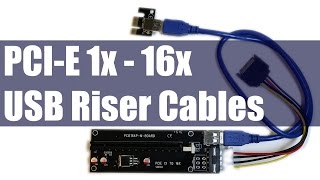 How To amp Why Use PCIE 1X  16X USB Extension Riser Cables [upl. by Combe]