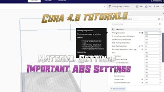 Cura 48 Tutorials  Material Settings  ABS Settings [upl. by Ruhnke]