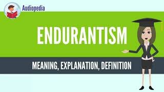 What Is ENDURANTISM ENDURANTISM Definition amp Meaning [upl. by Assilla]