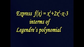 Express the fx interms of Legendres polynomials example PART1 [upl. by Deraj]