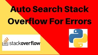 Auto Search StackOverflow for Errors in Code using Python [upl. by Kentigera]