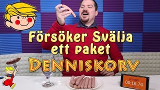 Försöker Svälja ett paket Dennis korv [upl. by Siron]