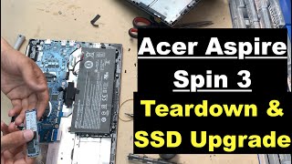 Acer Aspire Spin 3 Teardown  Disassembly amp SSD Upgrade [upl. by Imalda]