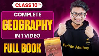 Class 10th FULL GEOGRAPHY Book in 1 Shot🔥 [upl. by Auhsuoj193]