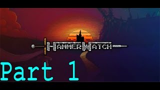 HammerWatch  Part 1  Secrets Ahoy [upl. by Etteloc]