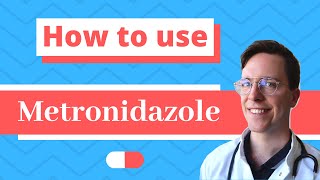 How and When to use Metronidazole Flagyl Metrogel  Doctor Explains [upl. by Ridglea915]