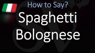 How to Pronounce Spaghetti Bolognese CORRECTLY Italian Pronunciation [upl. by Spaulding]