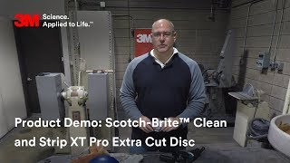 Product Demo ScotchBrite™ Clean and Strip XT Pro Extra Cut Disc [upl. by Yenahpets879]