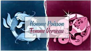 Homme Poisson ♓ Femme Verseau ♒ Compatibilité Astrologique Amoureuse [upl. by Noissap]