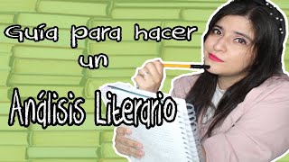 Guía para hacer un análisis literario [upl. by Sacram]