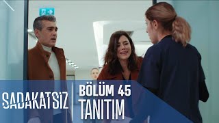 Sadakatsiz 45 Bölüm Tanıtımı [upl. by Ignacius]