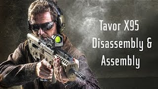 IWI US Experts Corner Tavor X95 Disassembly amp Assembly [upl. by Ynohtnanhoj]