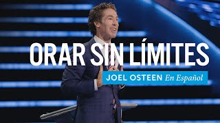 Orar sin límites  Joel Osteen [upl. by Ayatahs]