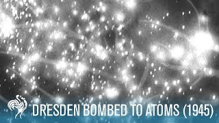 Dresden Bombed To Atoms World War II 1945  British Pathé [upl. by Monte630]