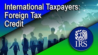 International TaxpayersForeign Tax Credit [upl. by Adelind226]