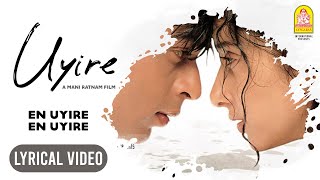 Uyire  En Uyire En Uyire  Lyric Video  Shah Rukh Khan  Manisha Koirala  AR Rahman  Ayngaran [upl. by Norrie]