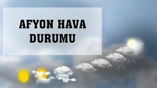 Afyon Hava Durumu [upl. by Rodrigo]