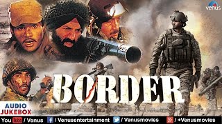 Border Audio Jukebox  Sunny Deol Sunil Shetty Akshaye Khanna [upl. by Johna]