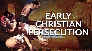 Early Christian Persecution [upl. by Crofoot]