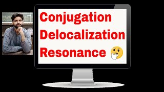 Conjugation Delocalization and Resonance  A Comparison [upl. by Nick]