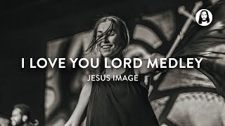 I Love You Lord Medley  Jesus Image [upl. by Davita797]