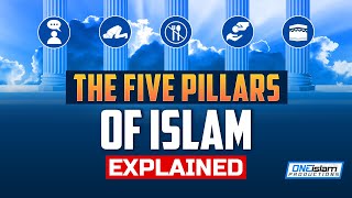 THE 5 PILLARS OF ISLAM EXPLAINED [upl. by Asital156]