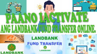 LANDBANK FUND TRANSFER ONLINE ACTIVATION IACCESS [upl. by Ahseka]