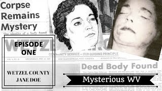 Wetzel County Jane Doe  Mysterious WV [upl. by Elfstan]