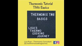 Thermomix tutorial TM6 Basics  Lisa Ryan [upl. by Abihsat584]