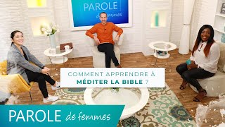 Comment apprendre à méditer la Bible   Parole de femmes  Jérémy Sourdril [upl. by Annahsal]