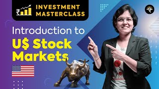 Introduction to US Stock Markets  Investment Masterclass [upl. by Slade845]